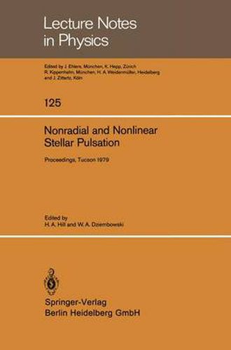 Nonradial and Nonlinear Stellar Pulsation: Proceedings of a Workshop Held at the University of Arizona in Tucson, March 12 - 16, 1979