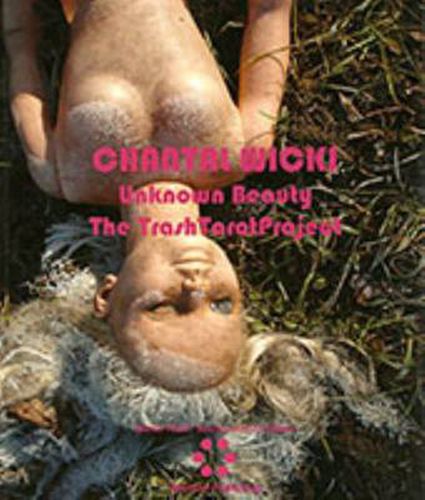 Cover image for Chantal Wicki - Unknown Beauty. The Trash Tarot Project