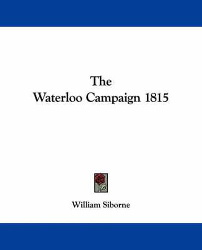 Cover image for The Waterloo Campaign 1815