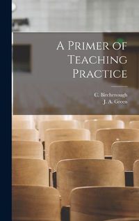 Cover image for A Primer of Teaching Practice