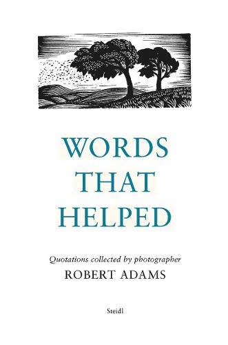 Robert Adams: Words That Helped