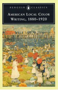 Cover image for American Local Color Writing, 1880-1920