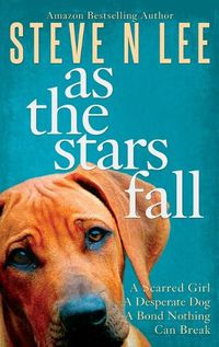 Cover image for As The Stars Fall: A Heartwarming Dog Novel