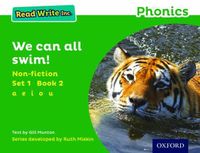 Cover image for Read Write Inc. Phonics: Green Set 1 Non-fiction 2 We Can All Swim!