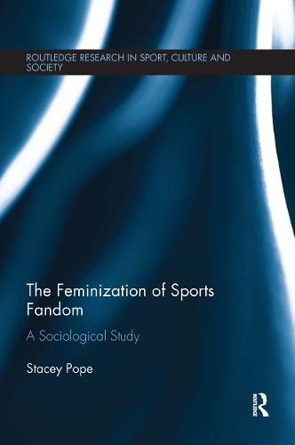 Cover image for The Feminization of Sports Fandom: A Sociological Study