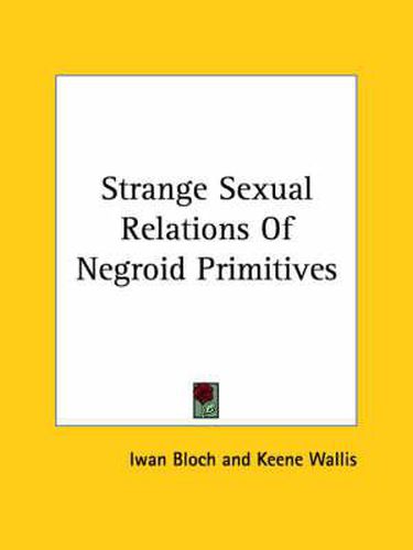 Cover image for Strange Sexual Relations of Negroid Primitives