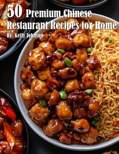 Cover image for 50 Premium Chinese Restaurant Recipes for Home