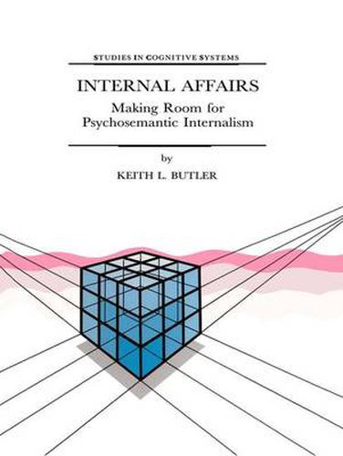 Cover image for Internal Affairs: Making Room for Psychosemantic Internalism