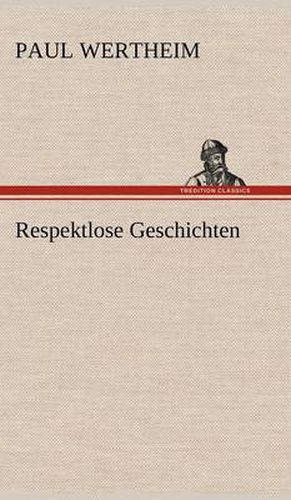 Cover image for Respektlose Geschichten