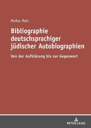 Cover image for Bibliographie deutschsprachiger judischer Autobiographien; Von der Aufklarung bis zur Gegenwart