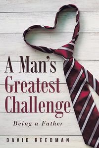 Cover image for A Man's Greatest Challenge