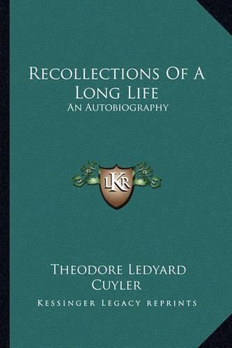 Cover image for Recollections of a Long Life: An Autobiography