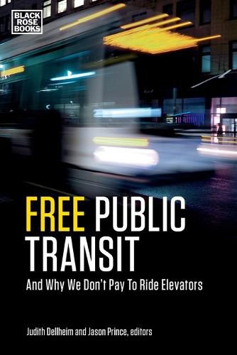 Free Public Transit - And Why We Don"t Pay to Ride Elevators