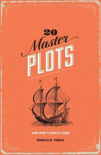 Cover image for 20 Master Plots: And How to Build Them