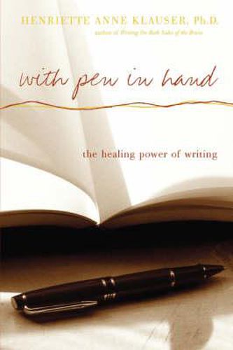Cover image for With Pen in Hand: The Healing Power of Writing