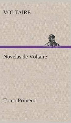 Cover image for Novelas de Voltaire - Tomo Primero