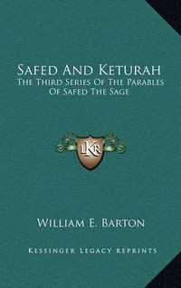 Cover image for Safed and Keturah: The Third Series of the Parables of Safed the Sage