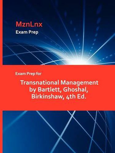 Cover image for Exam Prep for Transnational Management by Bartlett, Ghoshal, Birkinshaw, 4th Ed.