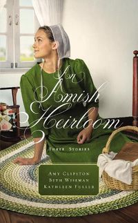 Cover image for An Amish Heirloom: Three Stories