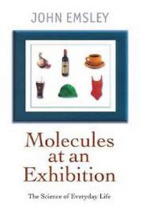 Cover image for Molecules at an Exhibition: Portraits of Intriguing Materials in Everyday Life