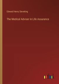 Cover image for The Medical Adviser in Life Assurance