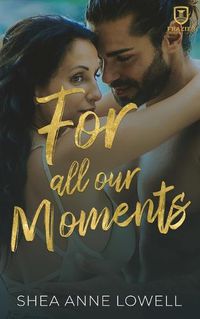 Cover image for For All Our Moments