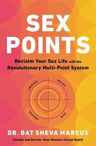 Cover image for Sex Points: Reclaim Your Sex Life with the Revolutionary Multi-point System