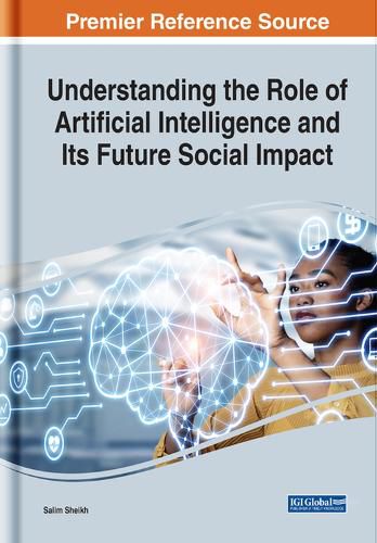 Cover image for Understanding the Role of Artificial Intelligence and Its Future Social Impact