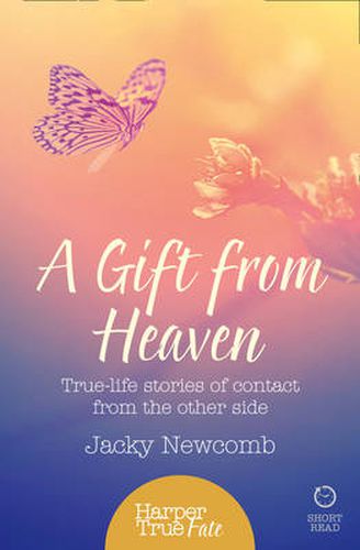 Cover image for A Gift from Heaven: True-Life Stories of Contact from the Other Side