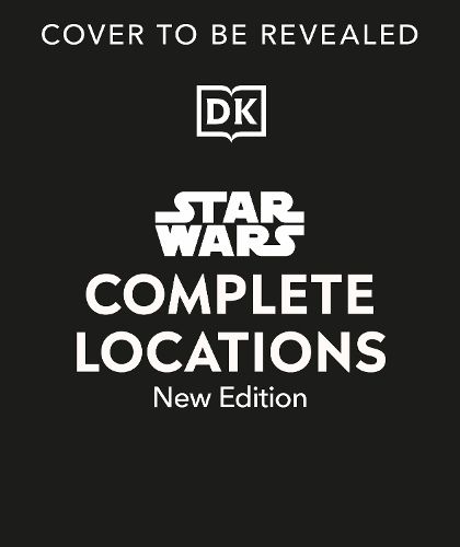 Star Wars Complete Locations New Edition