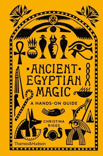 Cover image for Ancient Egyptian Magic: A Hands-on Guide