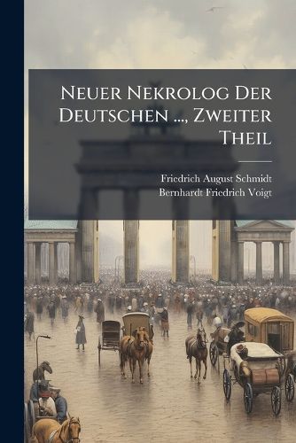 Cover image for Neuer Nekrolog Der Deutschen ..., Volume 4, Part 2