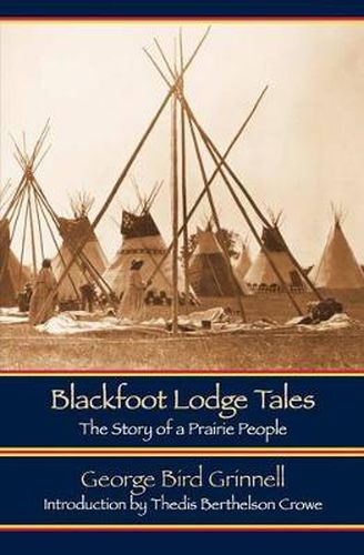 Cover image for Blackfoot Lodge Tales: The Story of a Prairie People