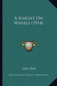 Cover image for A Knight on Wheels (1914)