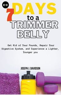 Cover image for 7 Days to a Trimmer Belly