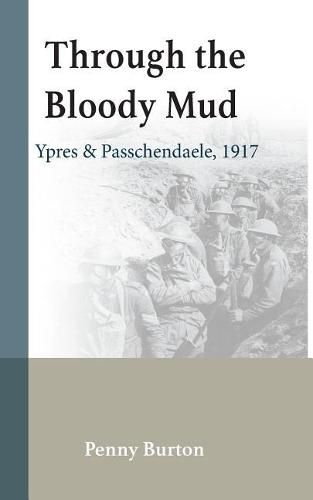 Cover image for Through the Bloody Mud - Passchendaele 1917