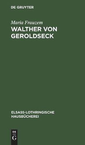 Walther Von Geroldseck: Eine Elsassische Chronik Aus Dem 13. Jahrhundert