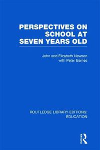 Cover image for Perspectives on School at Seven Years Old