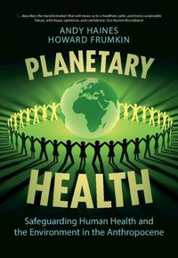 Cover image for Planetary Health: Safeguarding Human Health and the Environment in the Anthropocene