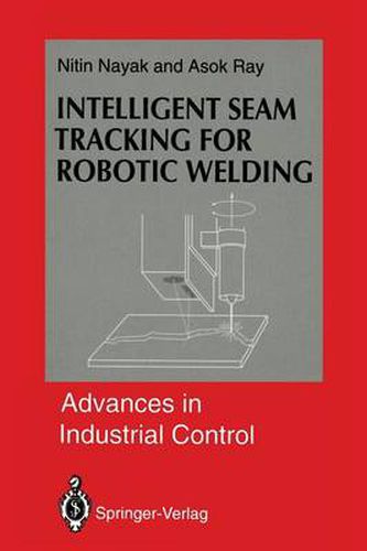 Cover image for Intelligent Seam Tracking for Robotic Welding