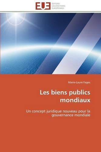 Cover image for Les Biens Publics Mondiaux