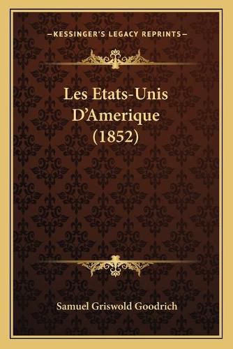 Les Etats-Unis D'Amerique (1852)