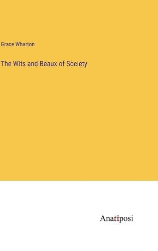 Cover image for The Wits and Beaux of Society