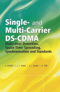 Cover image for Single and Multi-carrier DS-CDMA: Multi-user Detection, Space-time Spreading, Synchronisation, Networking, and Standards