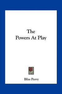 Cover image for The Powers at Play