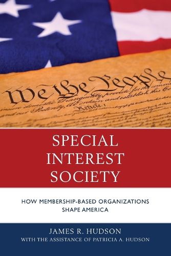 Cover image for Special Interest Society: How Membership-based Organizations Shape America