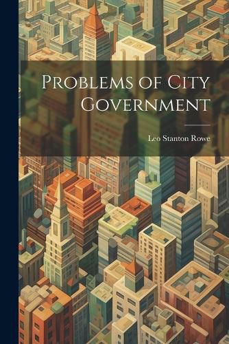 Cover image for Problems of City Government