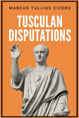 Cover image for Tusculan Disputations