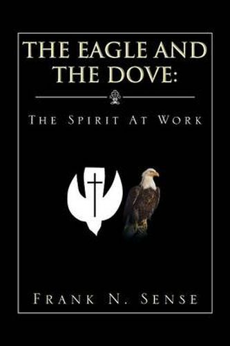 Cover image for The Eagle and the Dove: The Spirit at Work