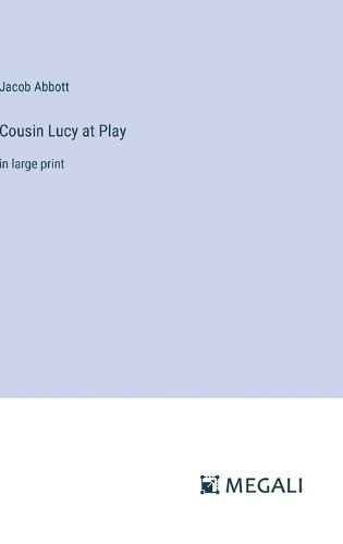 Cover image for Cousin Lucy at Play